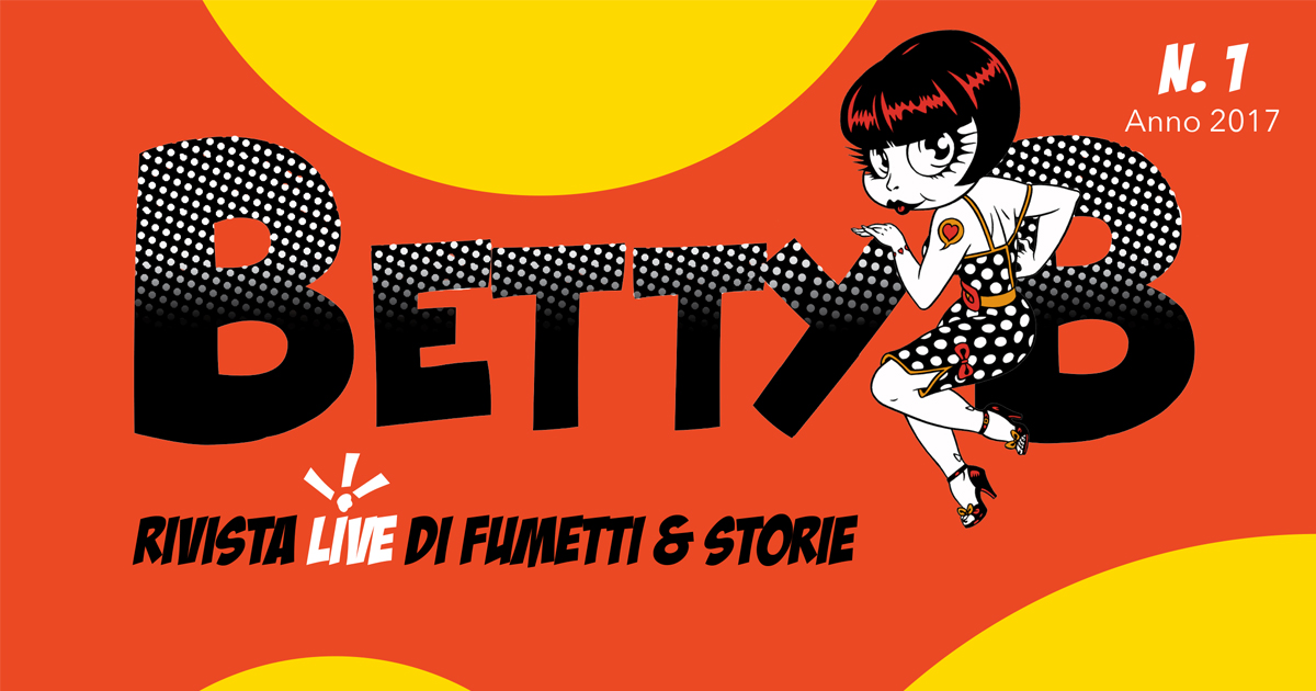 Eee...pouf! BettyB Si Trasforma In Rivista! - BettyB Festival Il ...